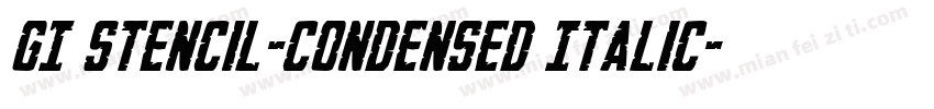 GI Stencil-Condensed Italic字体转换